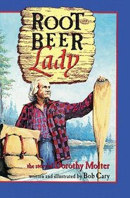 Root Beer Lady: The Dorothy Molter Story