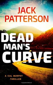 Dead Man's Curve (A Cal Murphy Thriller) (Volume 5)