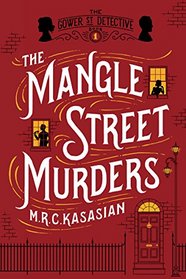 The Mangle Street Murders (Gower Street Detective, Bk 1)
