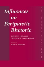 Influences on Peripatetic Rhetoric (Philosophia Antiqua)