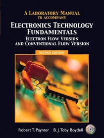 Laboratory Manual for Electronics Technology Fundamentals (Electron Flow version/Conventional Flow version) 2nd edition