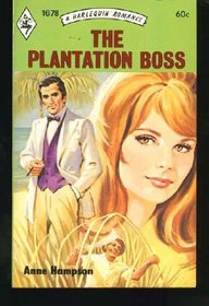 The Plantation Boss (Harlequin Romance No. 1678)