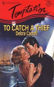 To Catch a Thief (Harlequin Temptation, No 578)