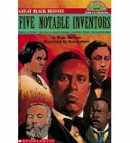 Five Notable Inventors, Great Black Heroes