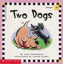 Two Dogs  (Scholastic Phonics Readers, 31)