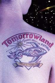 Tomorrowland: 10 Stories About the Future