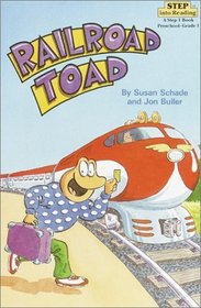 Railroad Toad (Step Into Reading: A Step 1 Book (Hardcover))