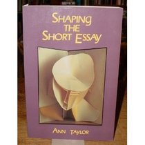 Shaping the Short Essay