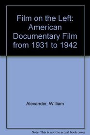 Film on the Left: American Documentary Film from 1931 to 1942