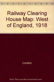 Railway Clearing House Map: West of England, 1918