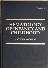 Nathan & Oski's Hematology of Infancy and Childhood (2 Vols)