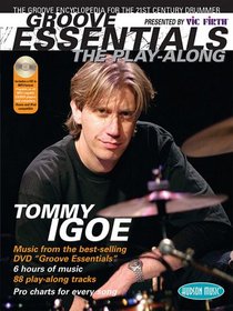 Groove Essentials - The Play-Along : A Complete Groove Encyclopedia for the 21st Century Drummer (Groove Essentials)