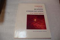 Business Communication Workbook: A Case Method Approach