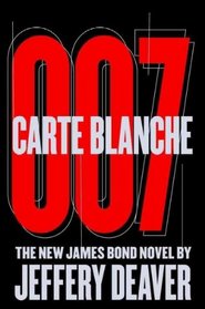 Carte Blanche 007 (James Bond Extended Series, Bk 45) (Large Print)