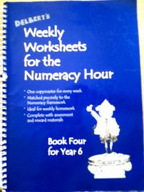 Delbert's Weekly Worksheets for the Numeracy Hour: Year 6 Bk.4