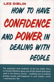 How to Have Confidence and Power in Dealing With People