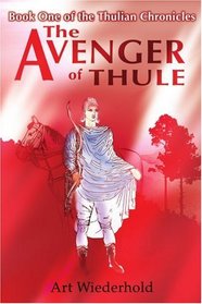 The Avenger of Thule: Book One of the Thulian Chronicles