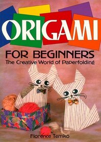 Origami for Beginners: The Creative World of Paperfolding
