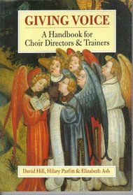 Giving Voice: Handbook for Choir Directors and Trainers