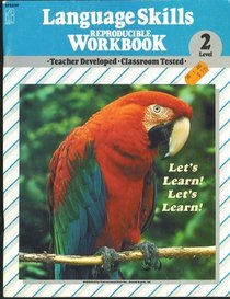 Language Skills Reproducable Workbook, Level 2 (Teacher Developed, Classroom Tested)