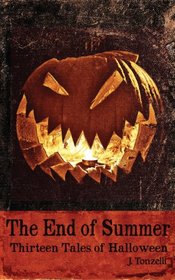 The End of Summer: Thirteen Tales of Halloween