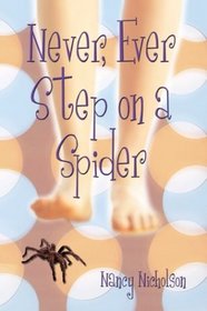 Never, Ever Step on a Spider