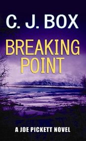 Breaking Point (Joe Pickett, Bk 13) (Large Print)