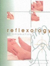 Reflexology: an Introduction: An Introduction