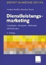 Dienstleistungsmarketing. Grundlagen, Konzepte, Methoden. Mit Fallstudien