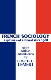 French Sociology: Rapture and Renewal Since 1968