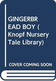 GINGERBREAD BOY (Knopf Nursery Tale Library)