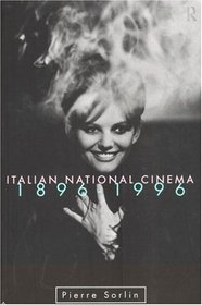 Italian National Cinema 1896-1996 (National Cinemas)