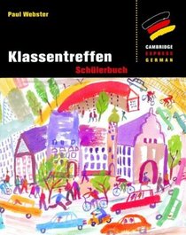 Klassentreffen: Schlerbuch (Cambridge Express German)