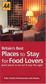 Britain's Best Places to Stay for Food Lovers: Great Places to Eat Out & Stay the Night (Best of Britain's)
