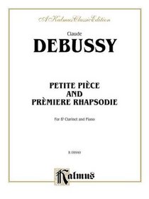 Petite Piece and Premiere Rhapsodie (Kalmus Edition)
