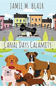 Canal Days Calamity (A Dog Days Mystery)