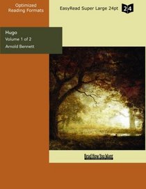Hugo (Volume 1 of 2) (EasyRead Super Large 24pt Edition): A Fantasia on Modern Themes