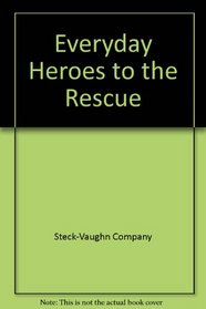 To the Rescue (Everyday Heroes)