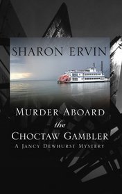 Murder Aboard the Choctaw Gambler: A Jancy Dewhurst Mystery