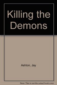 Killing the Demons