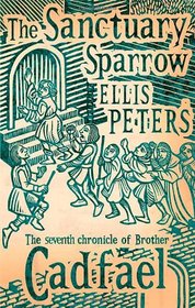 Sanctuary Sparrow (The Chronicles of Brother Cadfael)