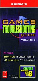 Games Troubleshooting Guide, Volume 2 : More Simple Solutions to Common Problems