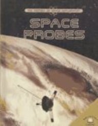 Space Probes (The History of Space Exploration)