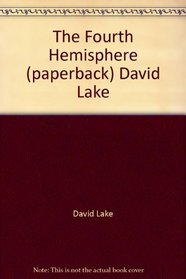 The Fourth Hemisphere (paperback) David Lake