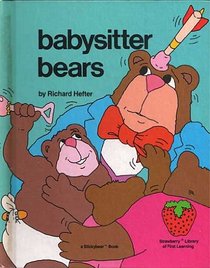 Babysitter Bears (Strawberry Library of First Learning)