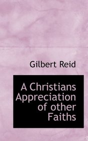 A Christians Appreciation of other Faiths