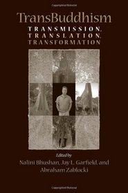 TransBuddhism: Transmission, Translation, and Transformation (Collaborations)