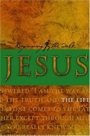 Jesus: The Life (Beginning the Walk)
