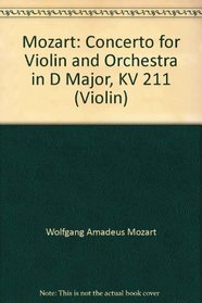 Mozart: Concerto for Violin and Orchestra in D Major, KV 211 (Dowani Book/CD)