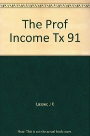 J. K. Lasser's Your Income Tax, 1991: Professional Edition